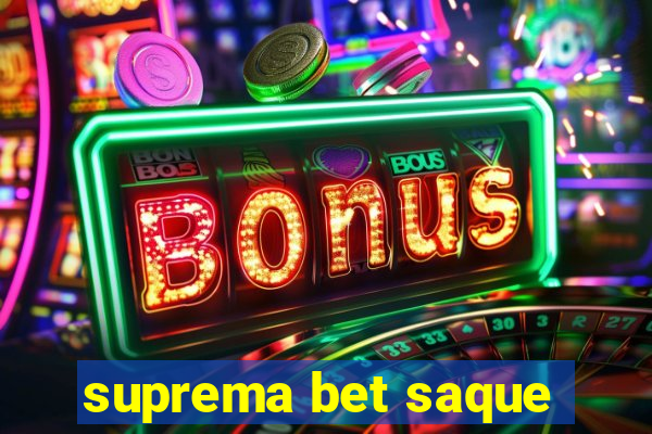 suprema bet saque