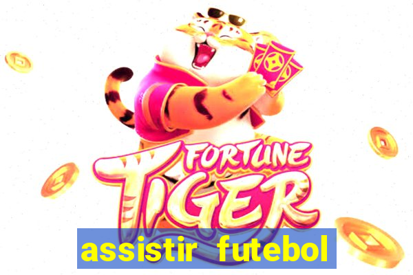 assistir futebol sem travar