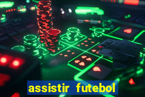 assistir futebol sem travar