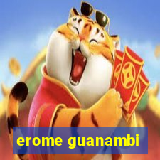 erome guanambi