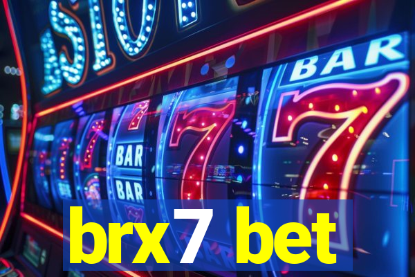 brx7 bet