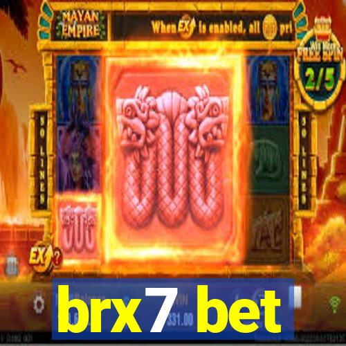 brx7 bet