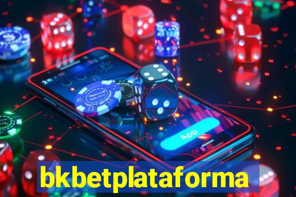 bkbetplataforma