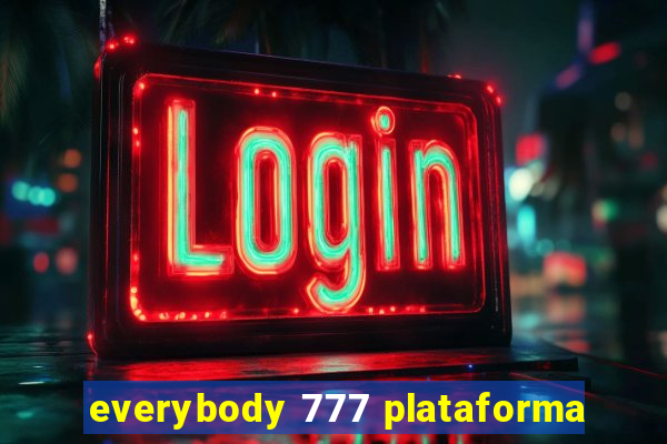 everybody 777 plataforma