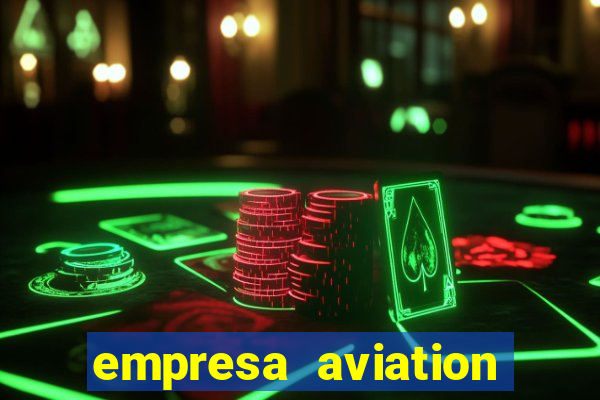 empresa aviation participacoes ltda