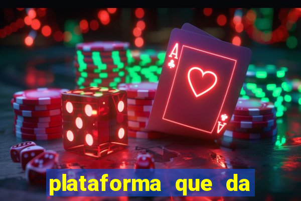 plataforma que da 10 reais de bonus