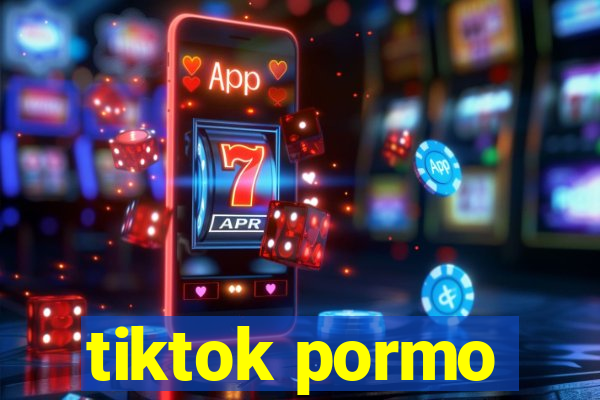 tiktok pormo