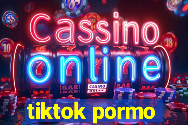 tiktok pormo