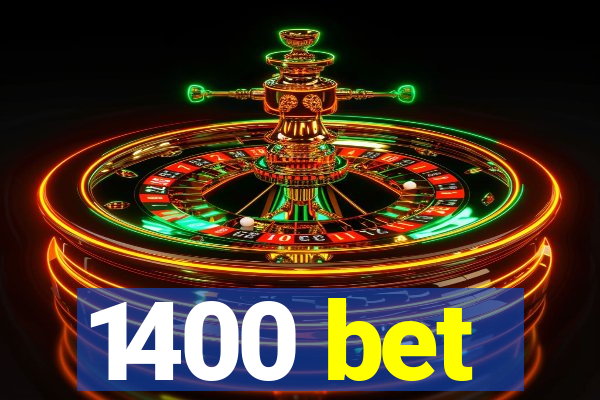 1400 bet