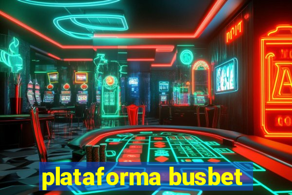 plataforma busbet