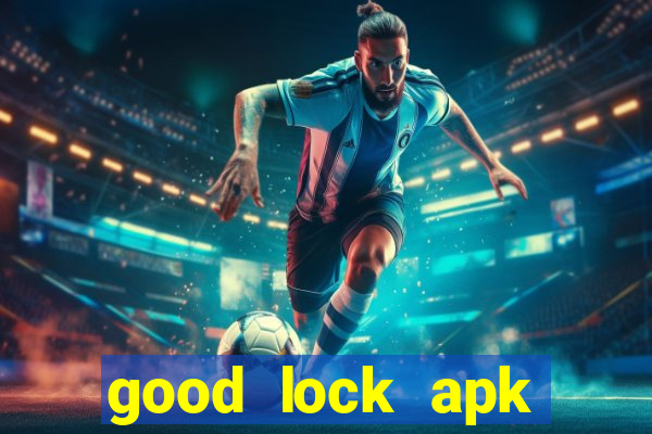 good lock apk android 13