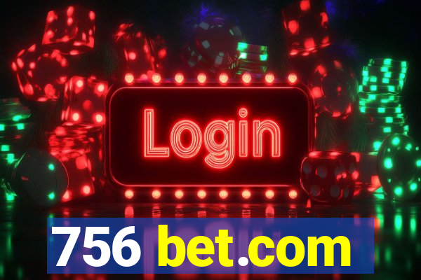 756 bet.com