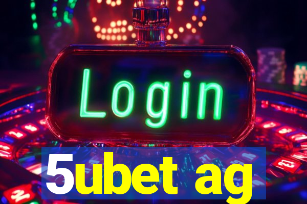 5ubet ag