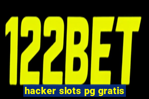 hacker slots pg gratis