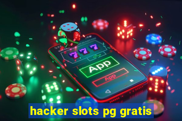 hacker slots pg gratis