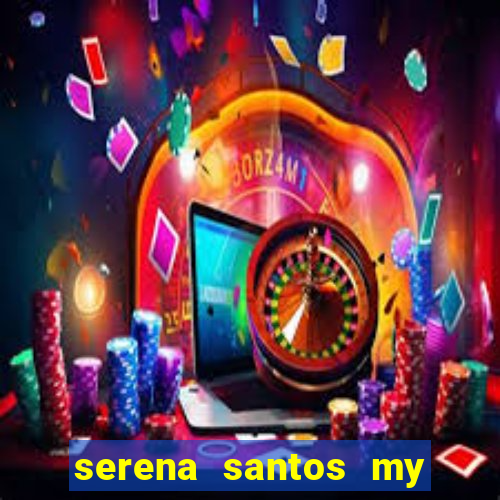 serena santos my pervy family