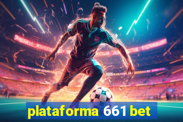 plataforma 661 bet