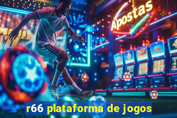 r66 plataforma de jogos