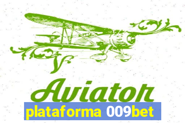 plataforma 009bet