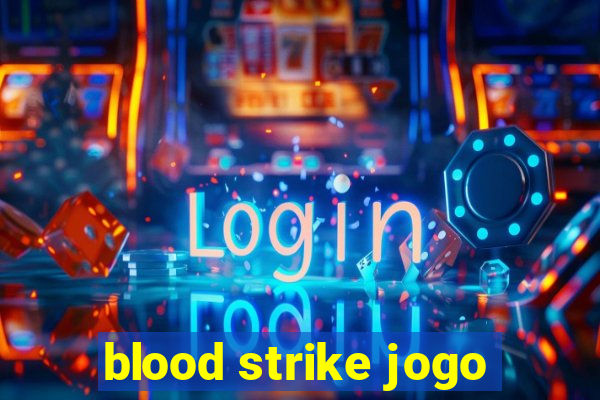 blood strike jogo