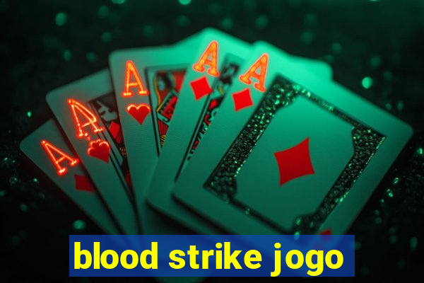 blood strike jogo