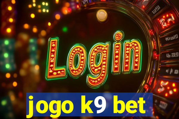 jogo k9 bet