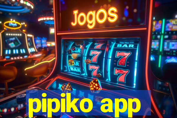 pipiko app