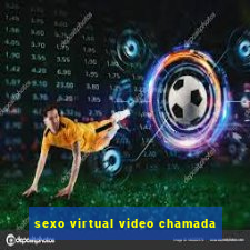 sexo virtual video chamada