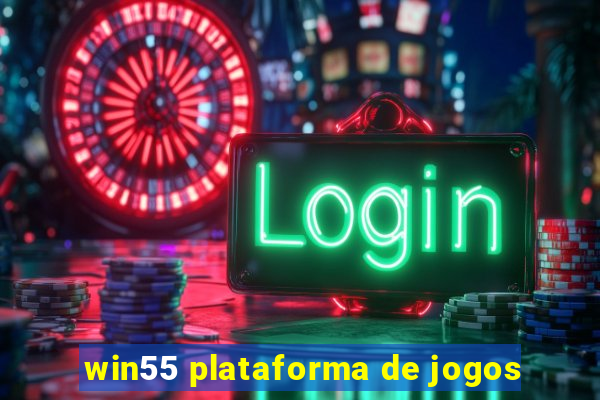 win55 plataforma de jogos