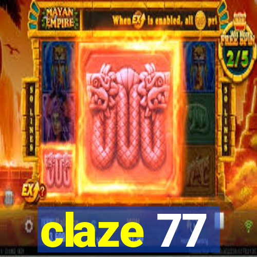 claze 77