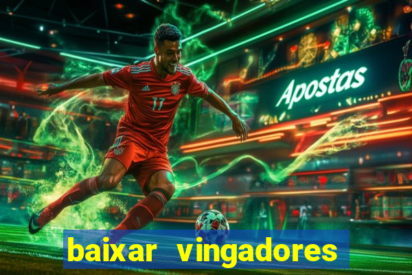 baixar vingadores guerra infinita google drive