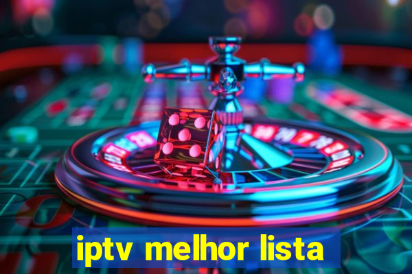 iptv melhor lista