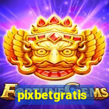 pixbetgratis