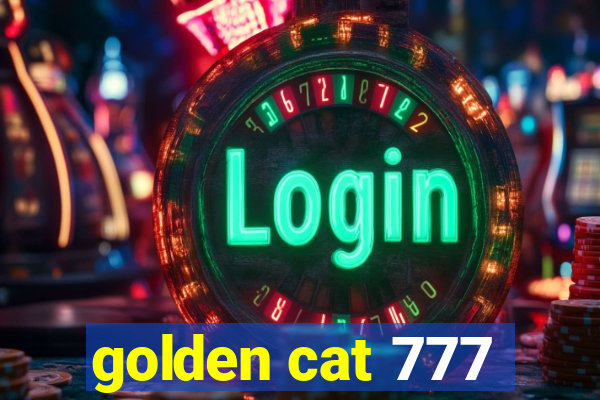 golden cat 777