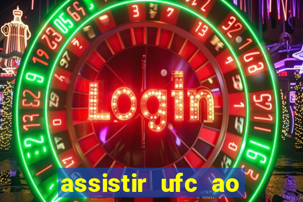 assistir ufc ao vivo futemax