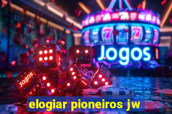 elogiar pioneiros jw