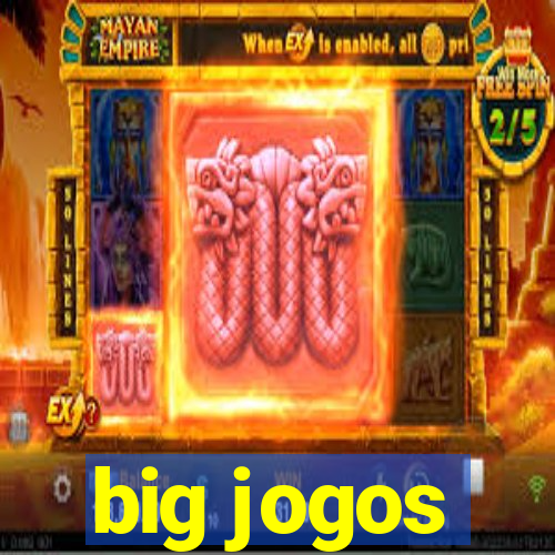 big jogos