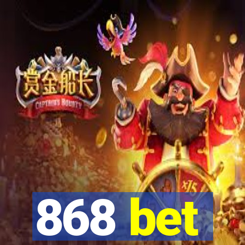 868 bet