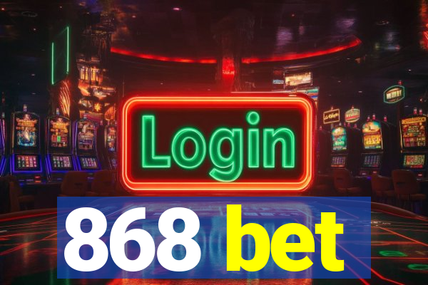 868 bet