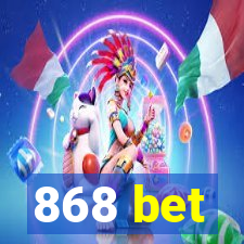 868 bet