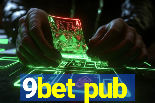 9bet pub