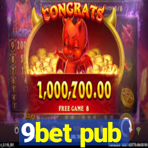 9bet pub