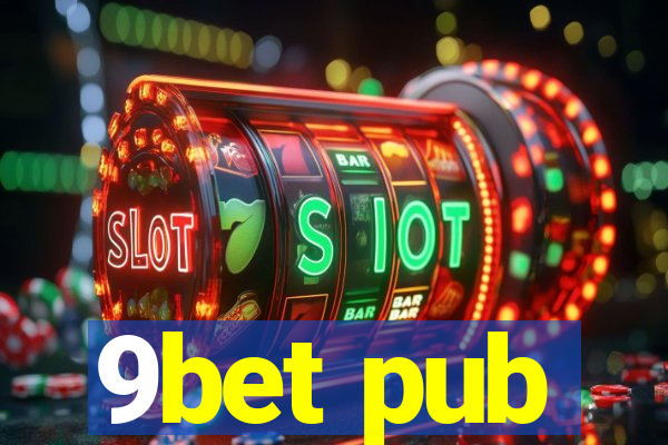 9bet pub