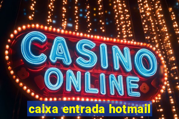 caixa entrada hotmail