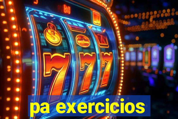 pa exercicios