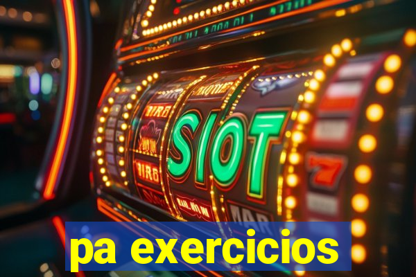 pa exercicios