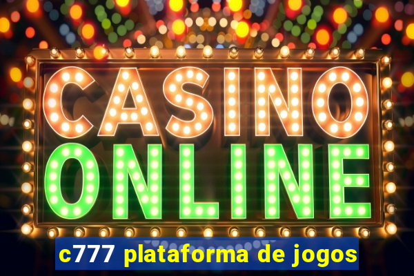 c777 plataforma de jogos