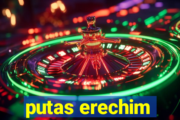 putas erechim