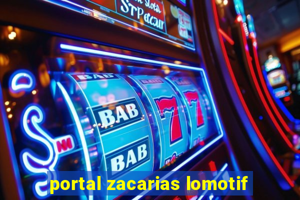 portal zacarias lomotif