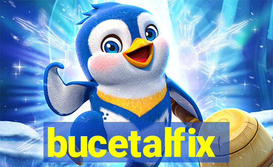 bucetalfix